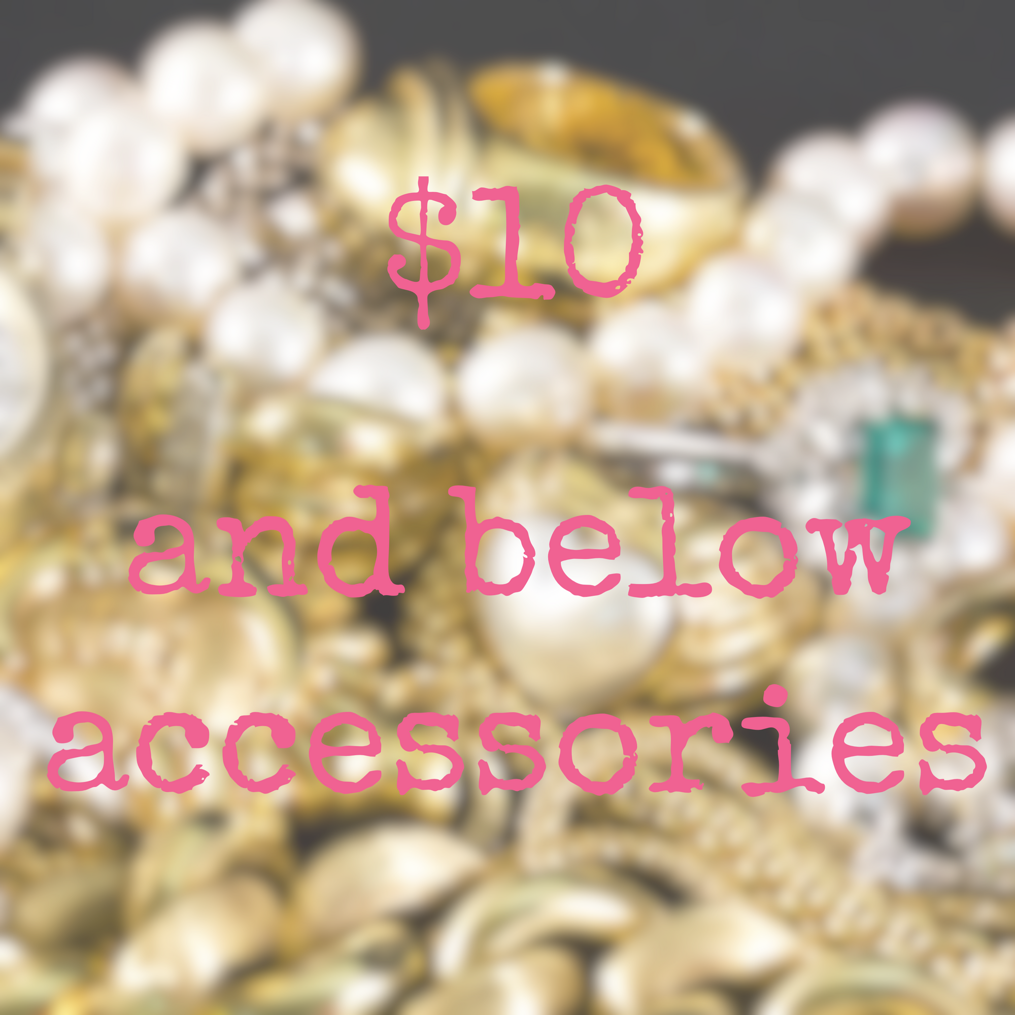 Below $10 accessories